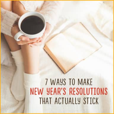 Learn how to make new year's resolutions that actually stick.
