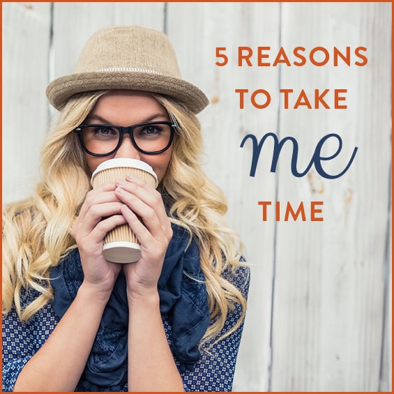 5 Reasons To Take Me Time & How To Do It - Get Healthy U
