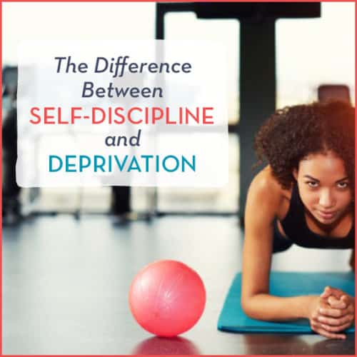 Understand the difference between discipline and deprivation.