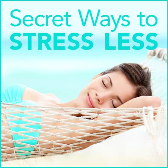 The Secret Way to Stress Less