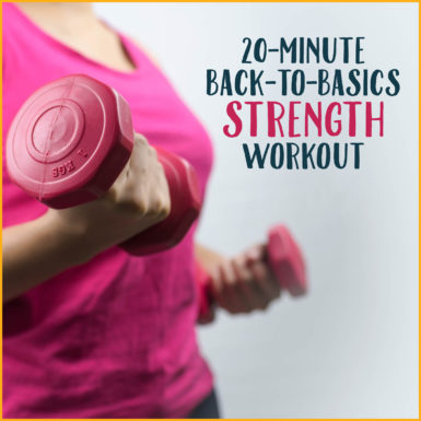 Try this 20-minute strength workout to get back in shape.