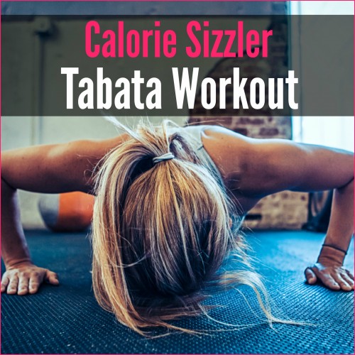 A fitness woman doing a push-up inside of a gym with the words "Calorie Sizzler Tabata Workout"
