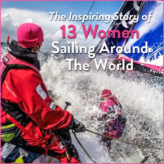 The Inspiring Story of 13 Women Sailing Around The World