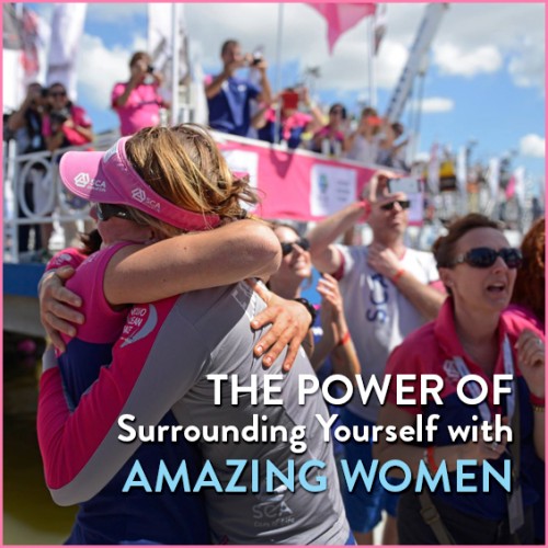 Read About the Power of Surrounding Yourself With Amazing Women.