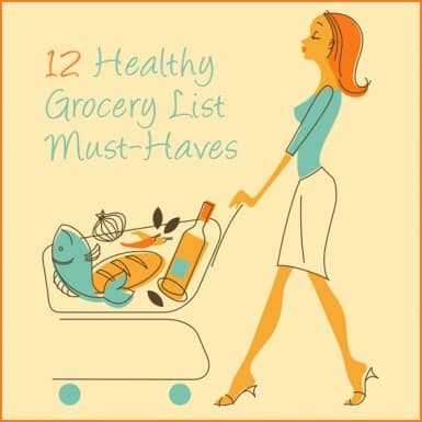 These are the 12 healthy grocery list must-haves you need in your cart!