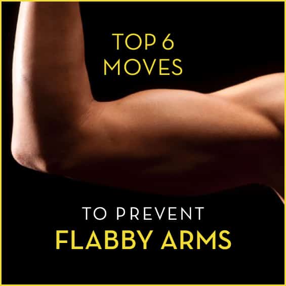 Top 6 Moves to Prevent Flabby Arms