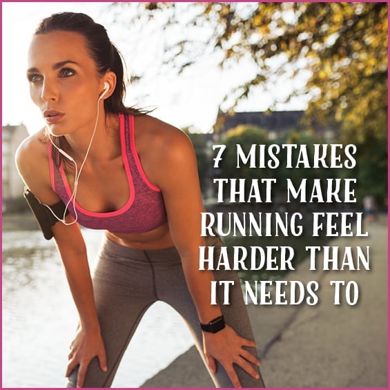 How to run faster — 7 mistakes you're probably making