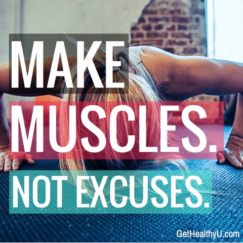 Make Muscles Not Excuses Inspirational Quote