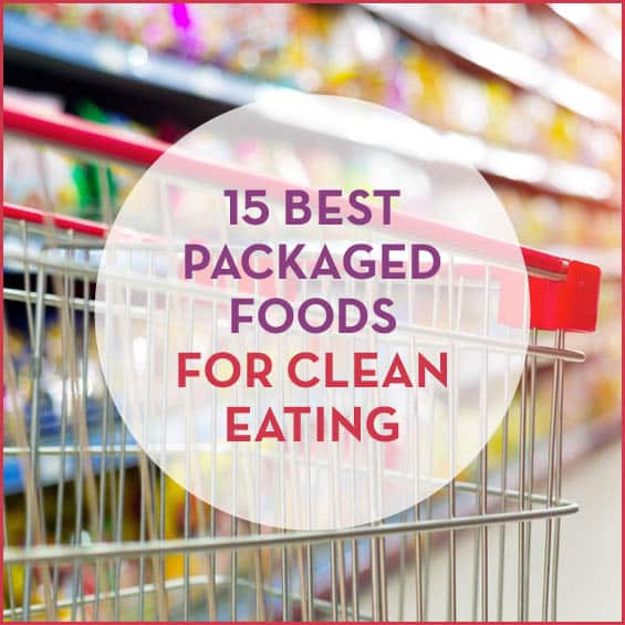 15 Packaged Foods You Can Actually Eat Get Healthy U