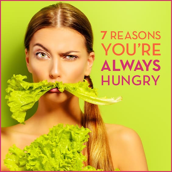 7-reasons-you-re-always-hungry