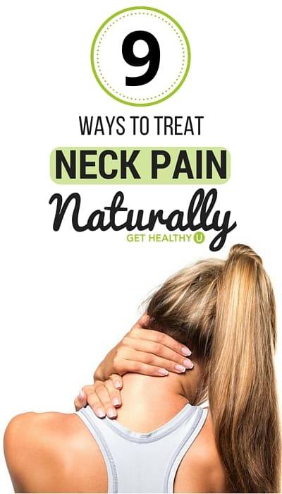 9 Ways To Treat Neck Pain Naturally
