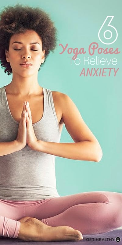 Try these 6 yoga poses to alleviate anxiety!