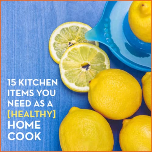 Want to eat healthier? Then you need to be cooking at home and these 15 kitchen tools are exactly what you need to get started.
