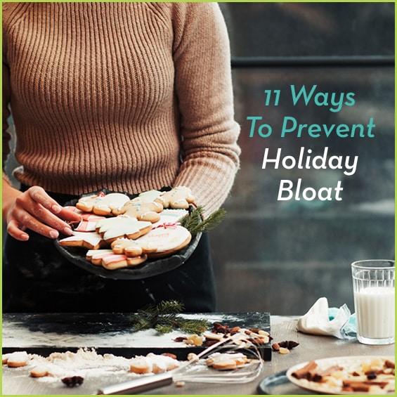 Learn how to prevent bloating during the holidays.