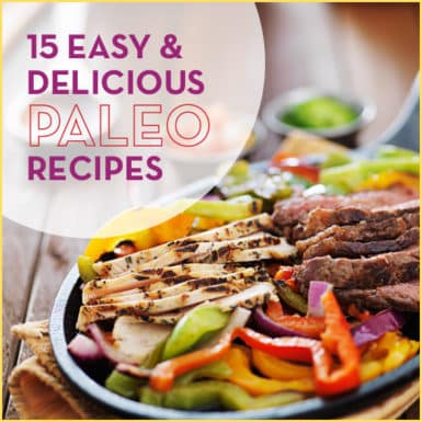 Check out these 15 awesome paleo recipes!
