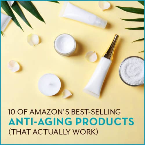 See our list of Amazon's 10 top-selling beauty products for anti-aging.