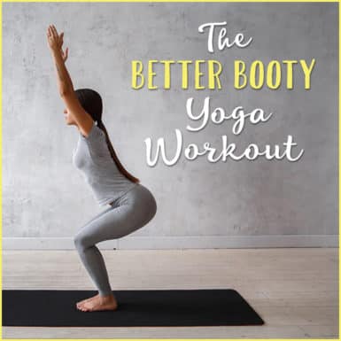 Woman in grey in yoga pose with text "The Better Booty Yoga Workout"