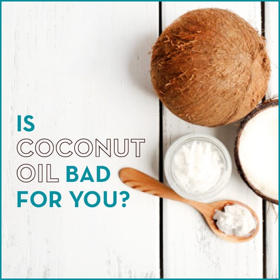 Is Coconut Oil Bad For You? - Get Healthy U