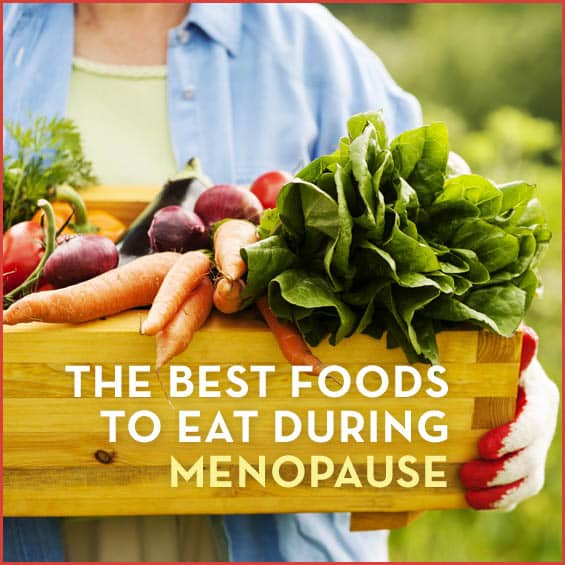 The Best Foods To Eat During Menopause