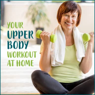 Middle age woman holding weights with text "Your Upper Body Workout At Home"