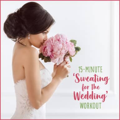 Bride holding flowers with text: 15-Minute Sweating For The Wedding Workout