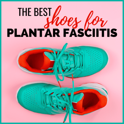 A pair of turquiose tennis shoes on a pink background with text "The Best Shoes For Plantar Fasciitis"
