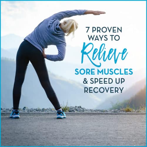 Young woman stretching outside with text: 7 Proven Ways To Relieve Sore Muscles & Speed Up Recovery