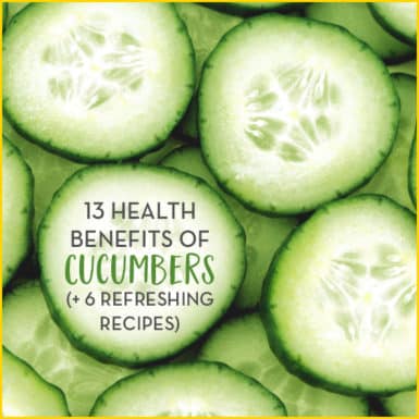 Sliced cucumbers with text: 13 Health Benefits of Cucumbers & 6 Refreshing Recipes