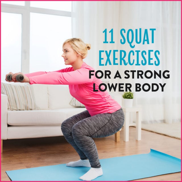 11 Squat Exercises for a Strong Lower Body - Get Healthy U