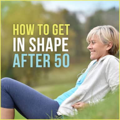 Woman in her 50s sitting on hill with text "How To Get In Shape After 50"