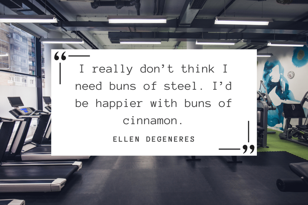 A graphic displaying a funny exercise quote from Ellen DeGeneres.