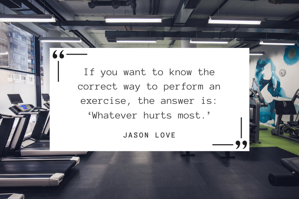 A graphic displaying a humorous exercise quote from Jason Love.