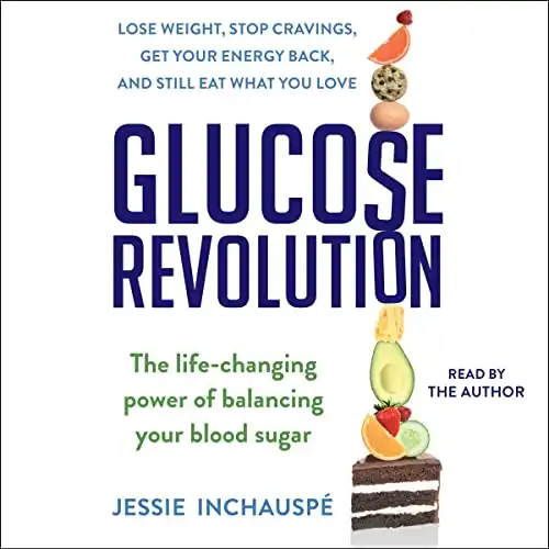 Glucose Revolution: The Life-Changing Power of Balancing Your Blood Sugar